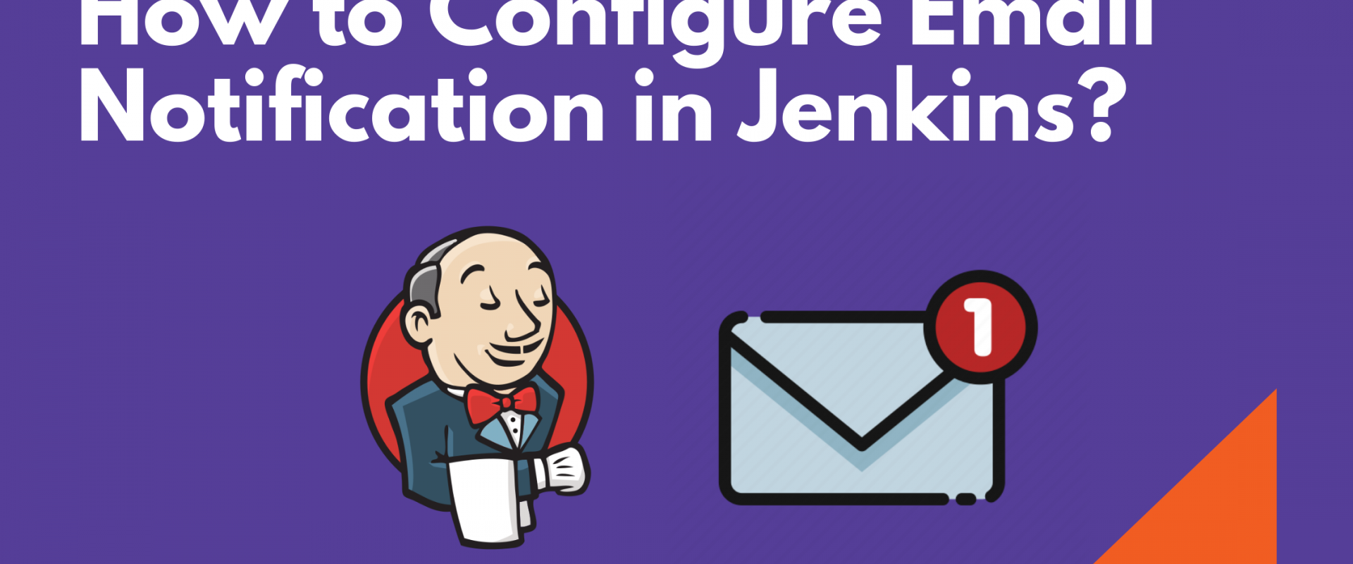 configuring-email-notification-in-jenkins-using-gmail